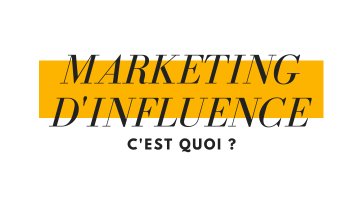 Le marketing d'influence .