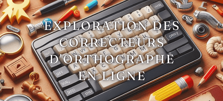 Exploration des Correcteurs d'Orthographe en Ligne